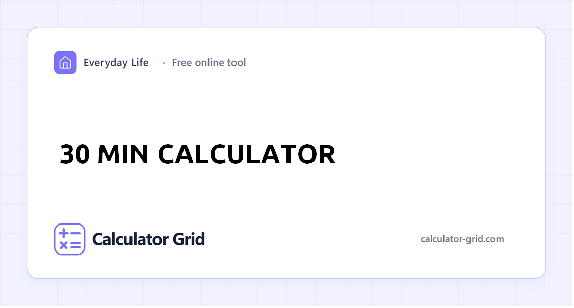30 Min Calculator