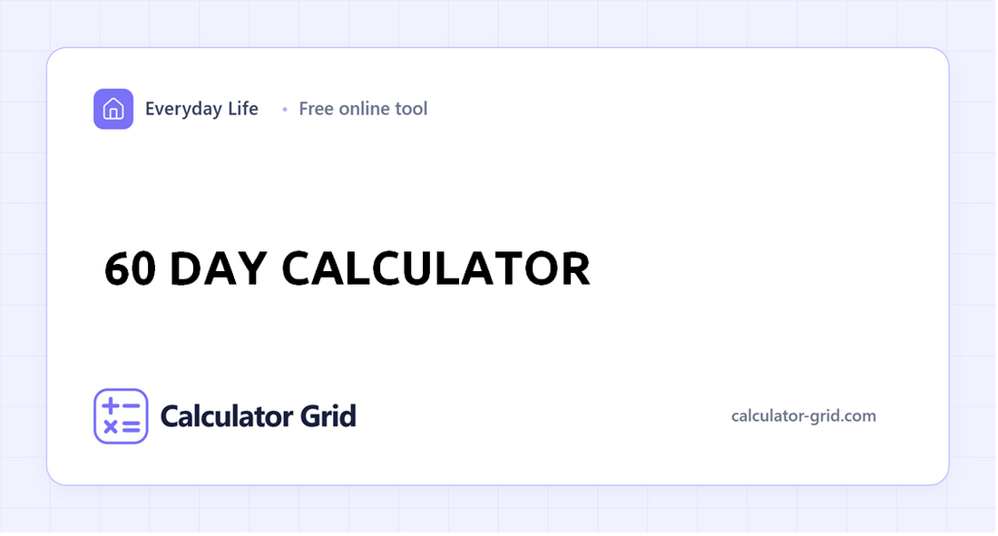 60 Day Calculator