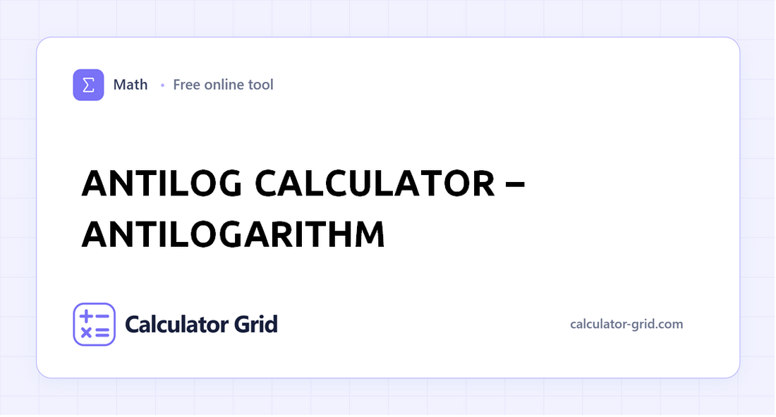 Antilog Calculator â€“ Antilogarithm