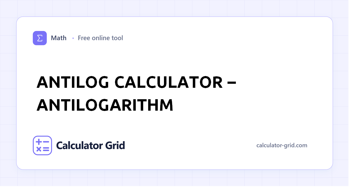 Antilog Calculator â€“ Antilogarithm
