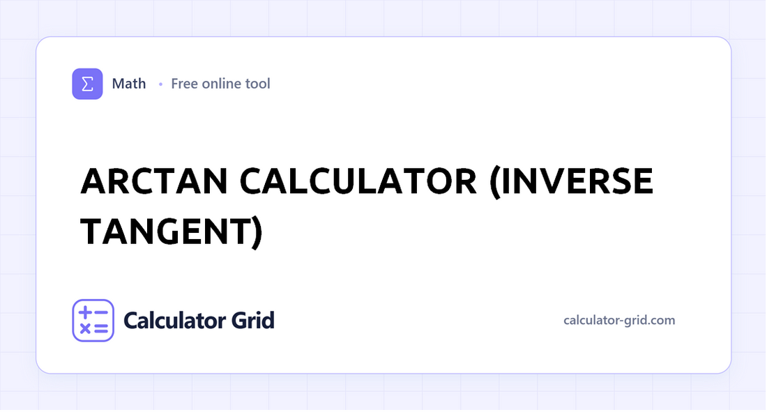 Arctan Calculator (Inverse Tangent)