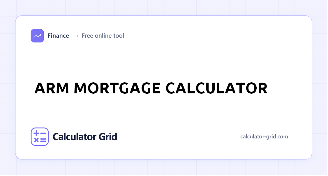 ARM Mortgage Calculator