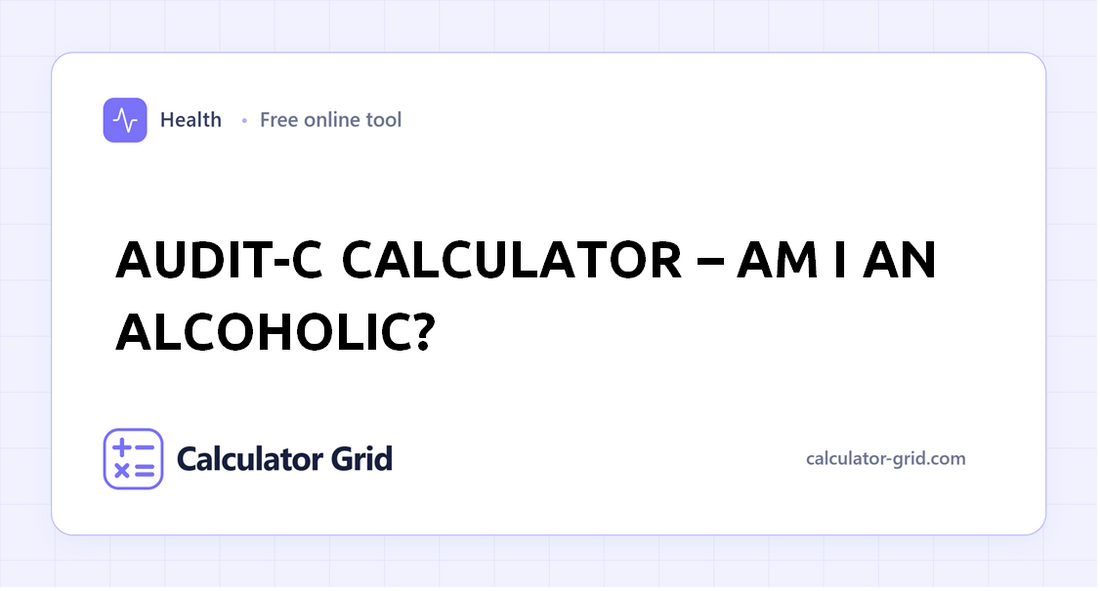 Audit-C Calculator â€“ Am I an Alcoholic?