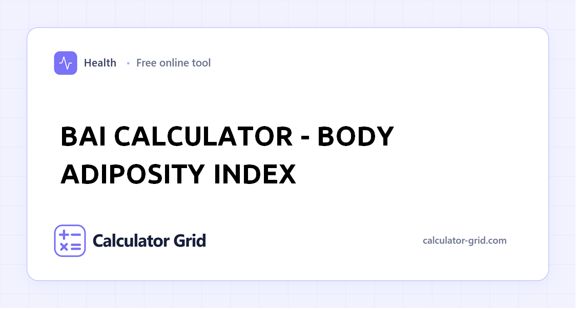 BAI Calculator - Body Adiposity Index