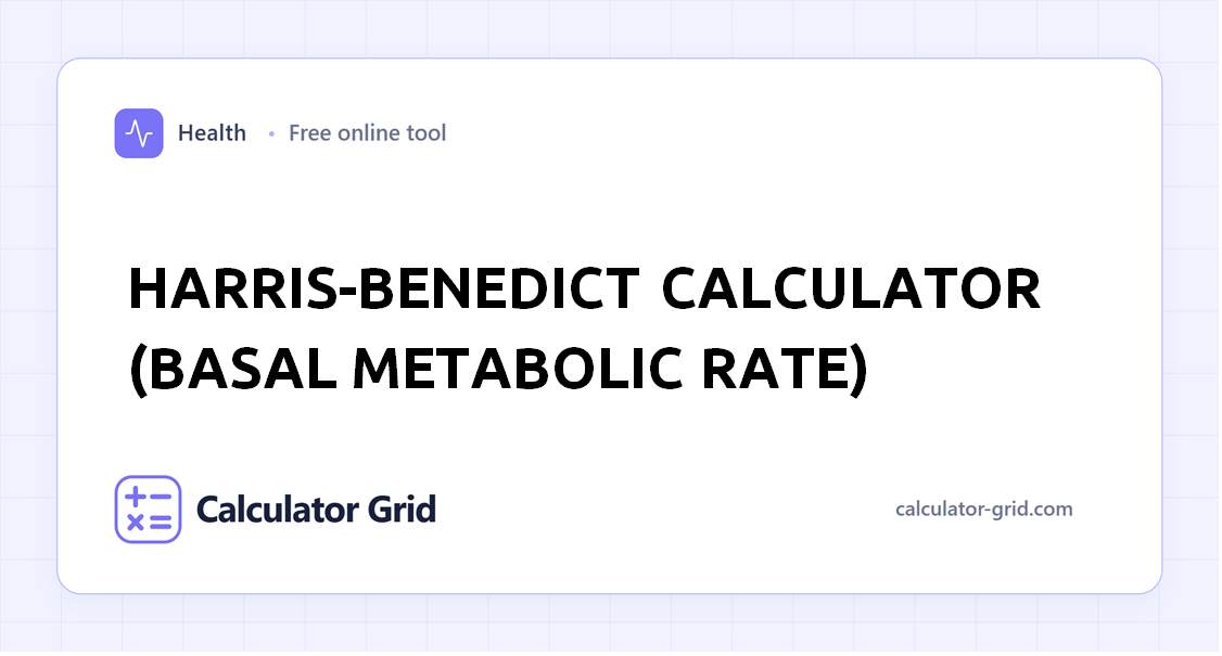 Harris-Benedict Calculator (Basal Metabolic Rate)