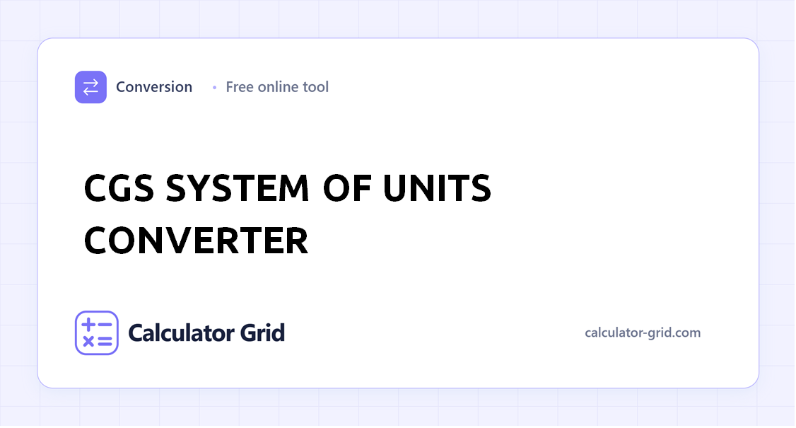 CGS System of Units Converter