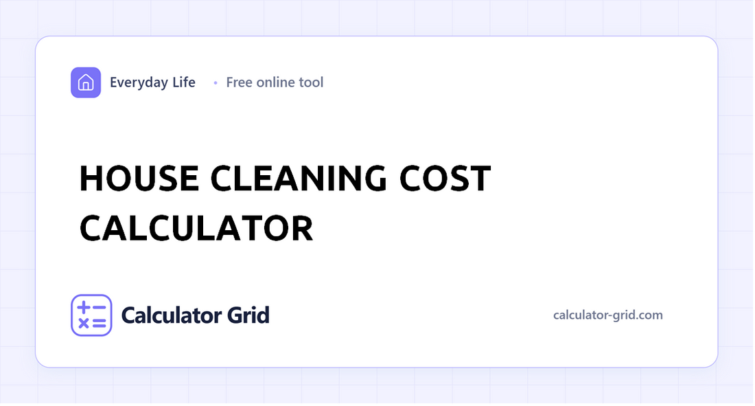 House Cleaning Cost Calculator