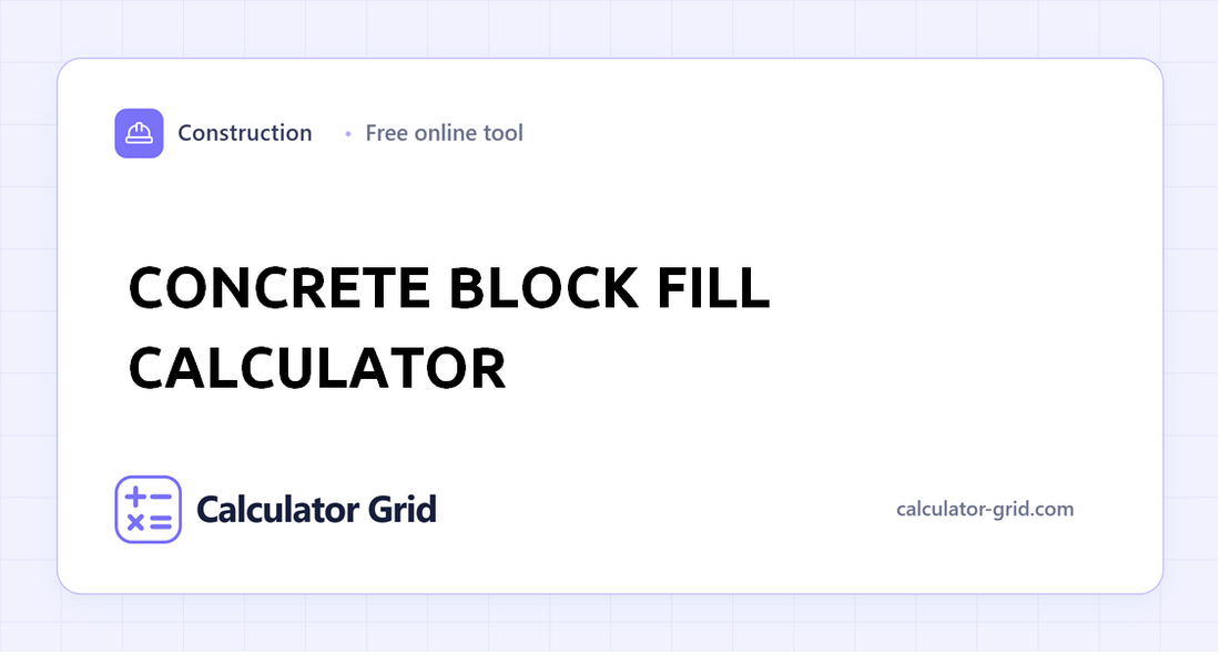 Concrete Block Fill Calculator