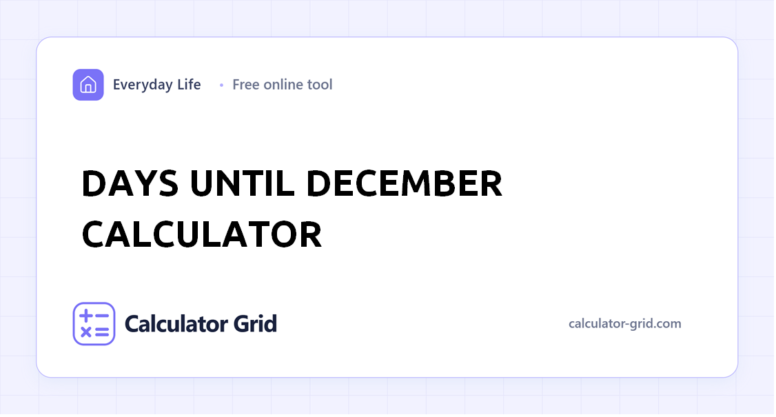 Days Until December Calculator
