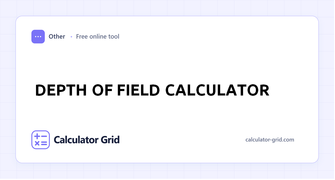 Depth of Field Calculator