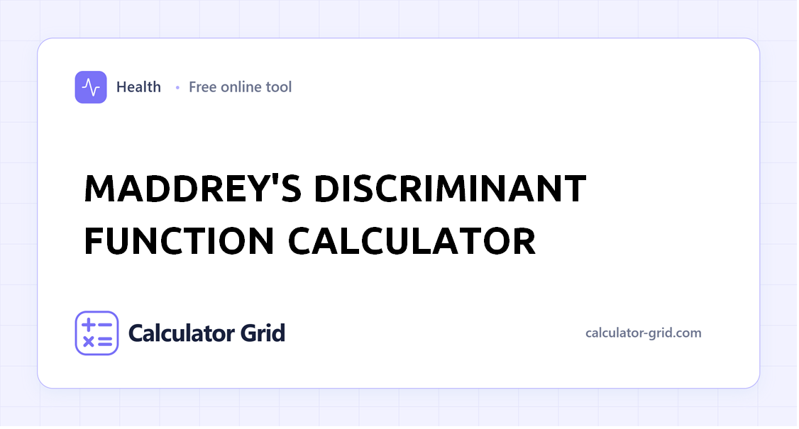 Maddrey's Discriminant Function Calculator