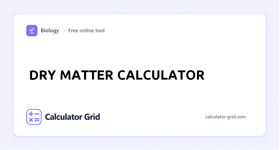 Dry Matter Calculator