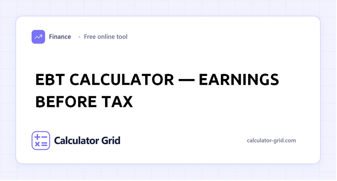 EBT Calculator â€” Earnings Before Tax