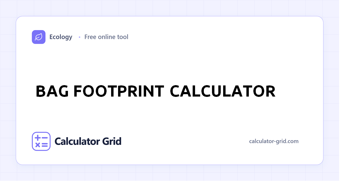 Bag Footprint Calculator