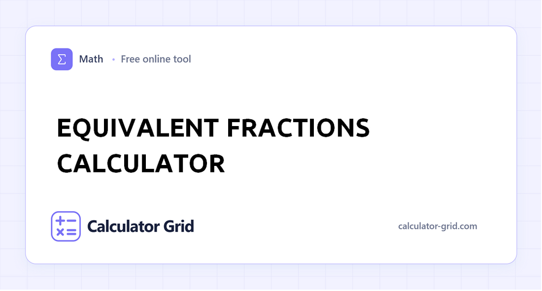 Equivalent Fractions Calculator