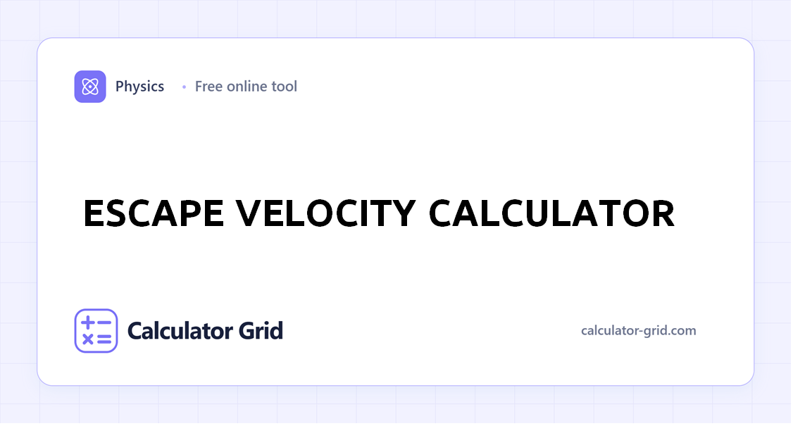 Escape Velocity Calculator