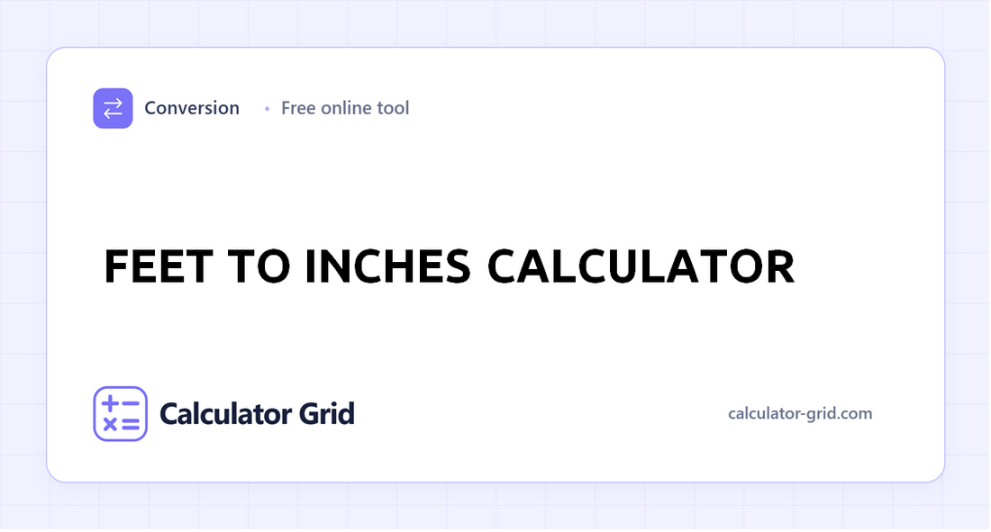 Feet to Inches Calculator