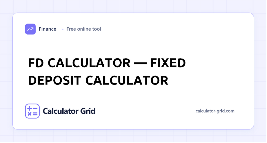 FD Calculator â€” Fixed Deposit Calculator