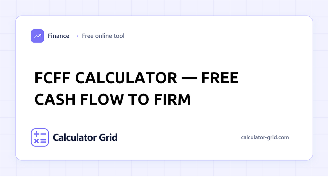 FCFF Calculator â€” Free Cash Flow to Firm