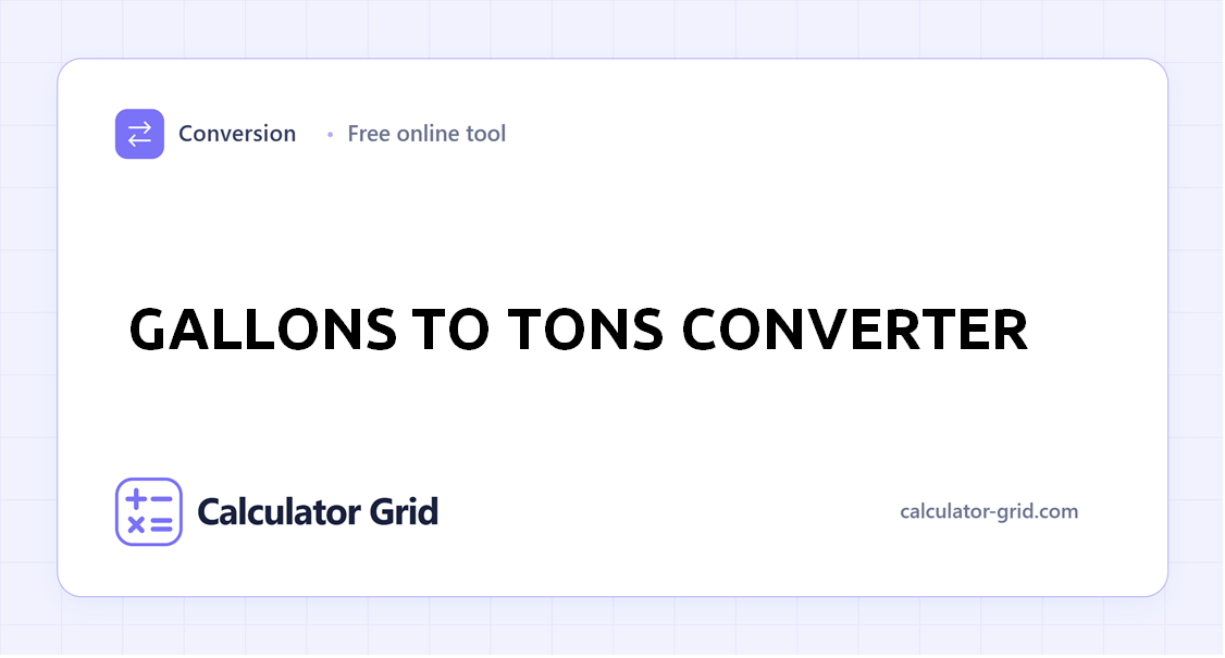 Gallons to Tons Converter