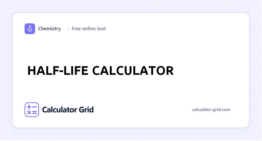 Half-Life Calculator