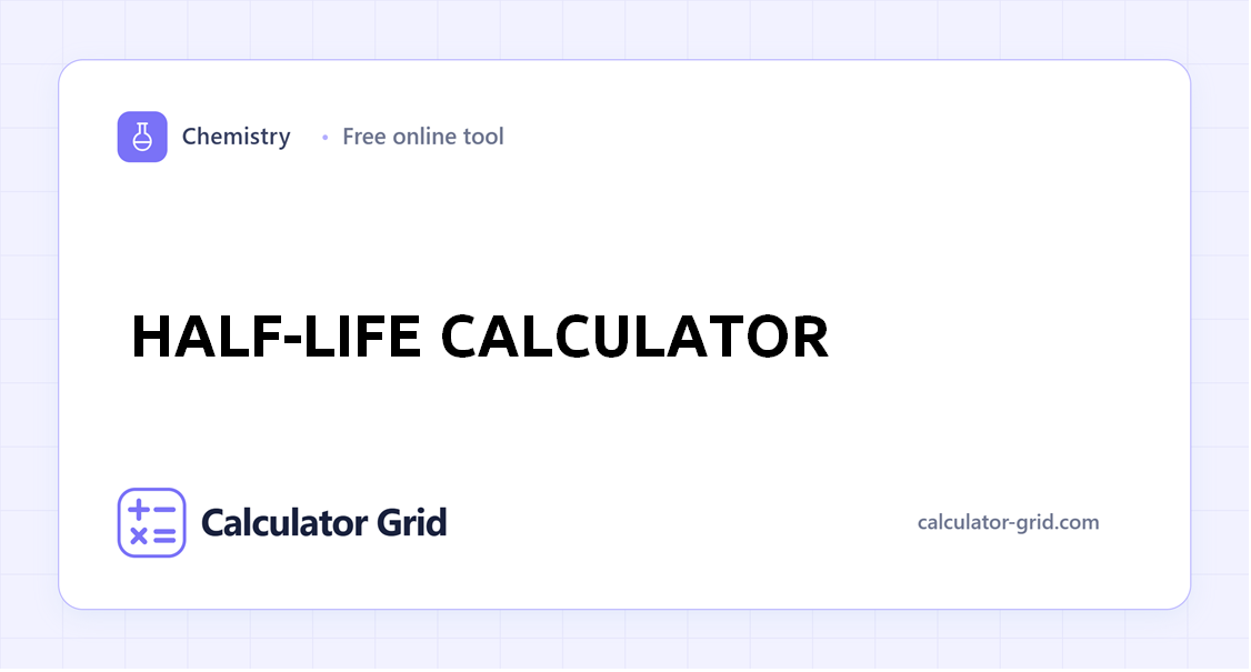 Half-Life Calculator