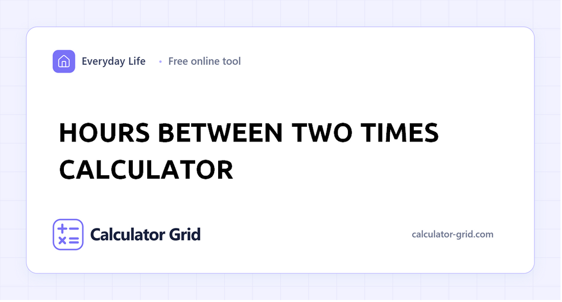 Hours Between Two Times Calculator