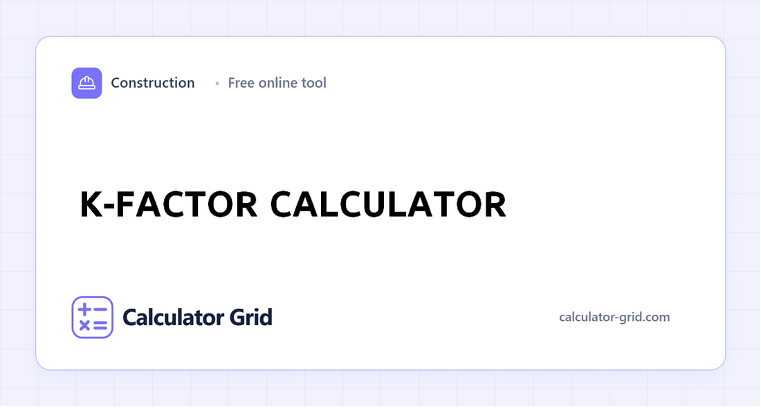 K-Factor Calculator