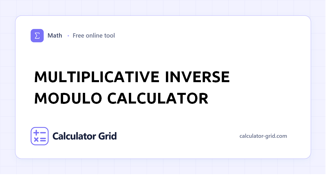 Multiplicative Inverse Modulo Calculator