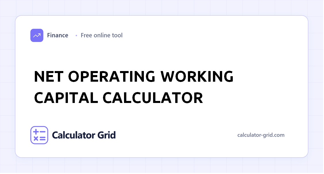 Net Operating Working Capital Calculator