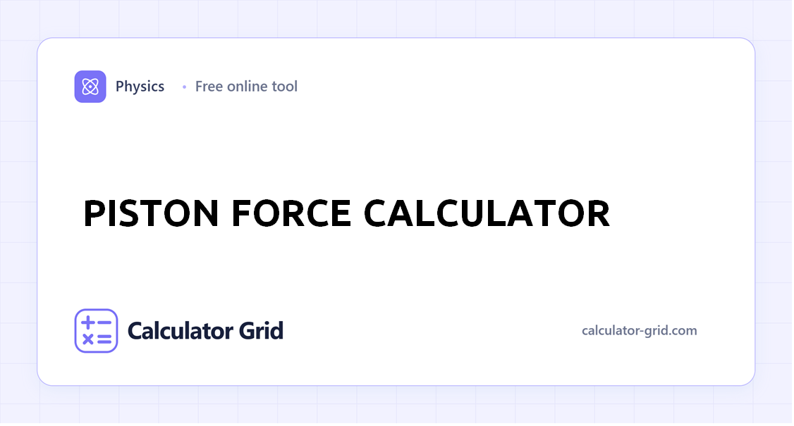 Piston Force Calculator