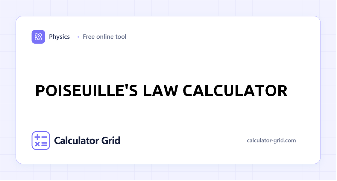 Poiseuille's Law Calculator
