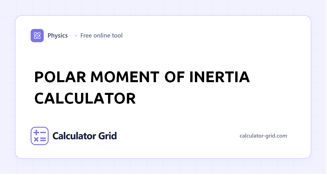 Polar Moment of Inertia Calculator