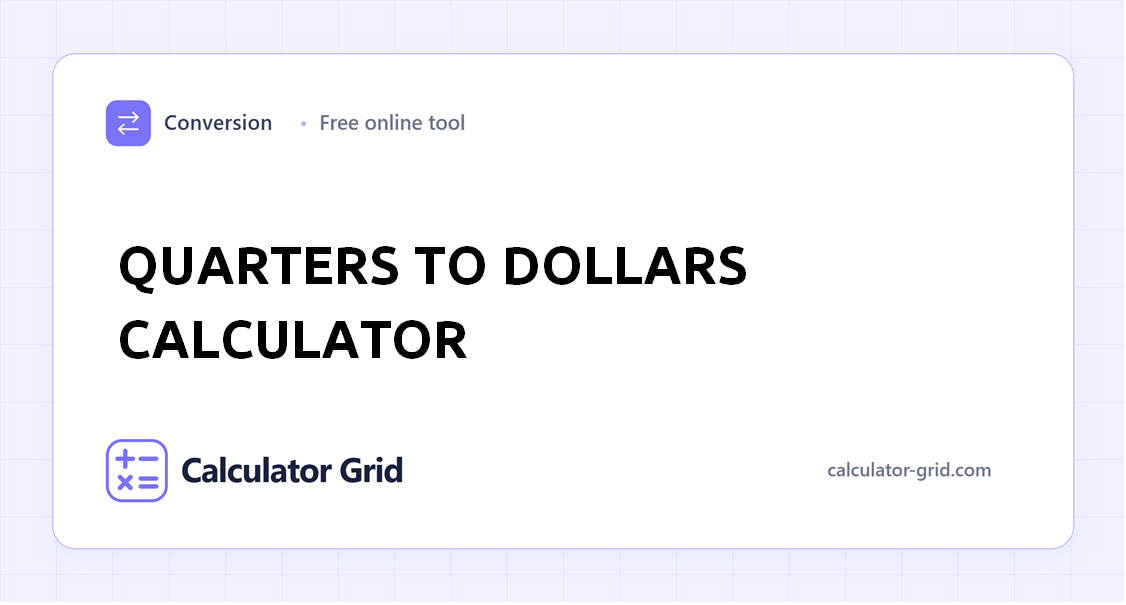 Quarters to Dollars Calculator