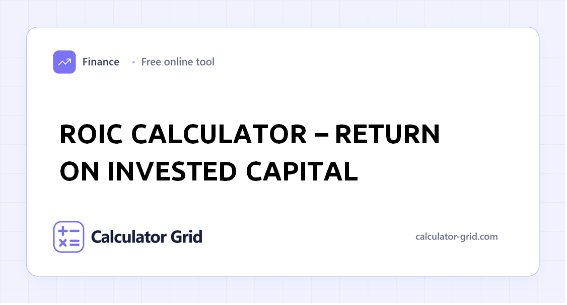 ROIC Calculator â€“ Return on Invested Capital