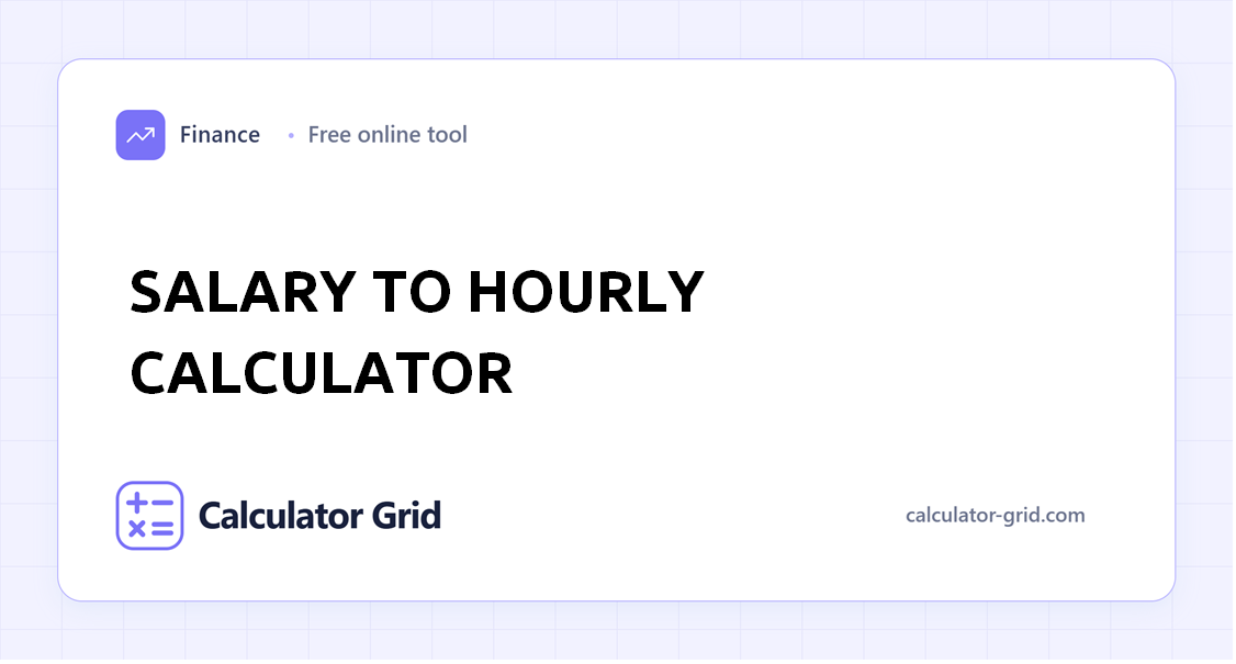 Salary to Hourly Calculator