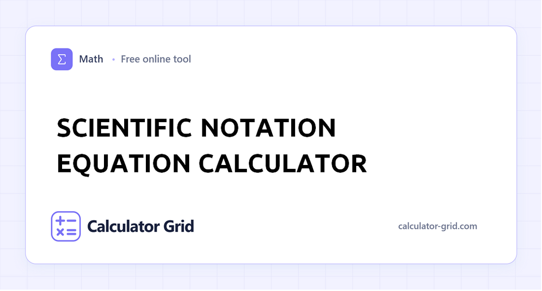 Scientific Notation Equation Calculator