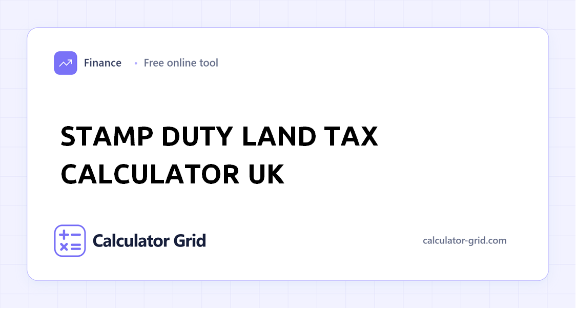 Stamp Duty Land Tax Calculator UK