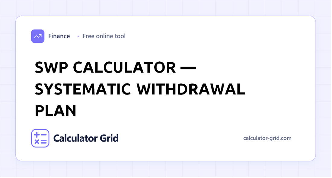 SWP Calculator â€” Systematic Withdrawal Plan