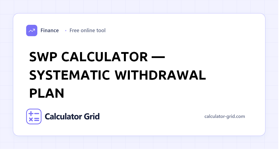 SWP Calculator â€” Systematic Withdrawal Plan
