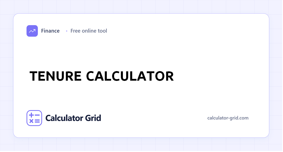 Tenure Calculator