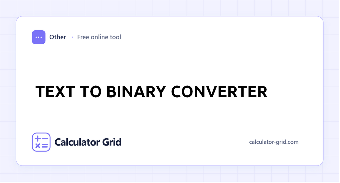 Text to Binary Converter