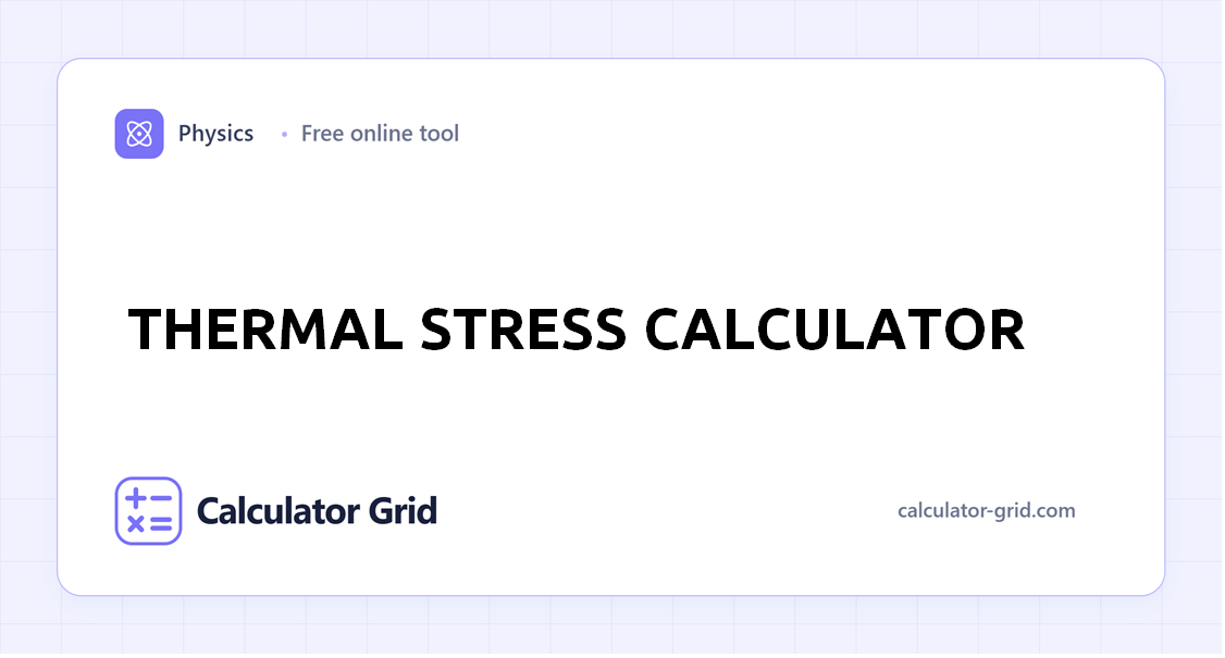 Thermal Stress Calculator