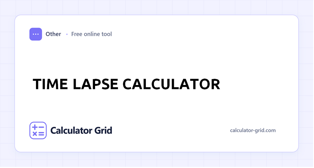 Time Lapse Calculator