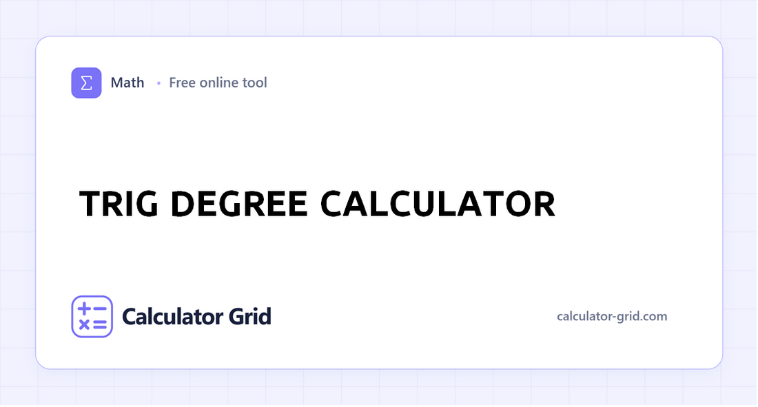 Trig Degree Calculator