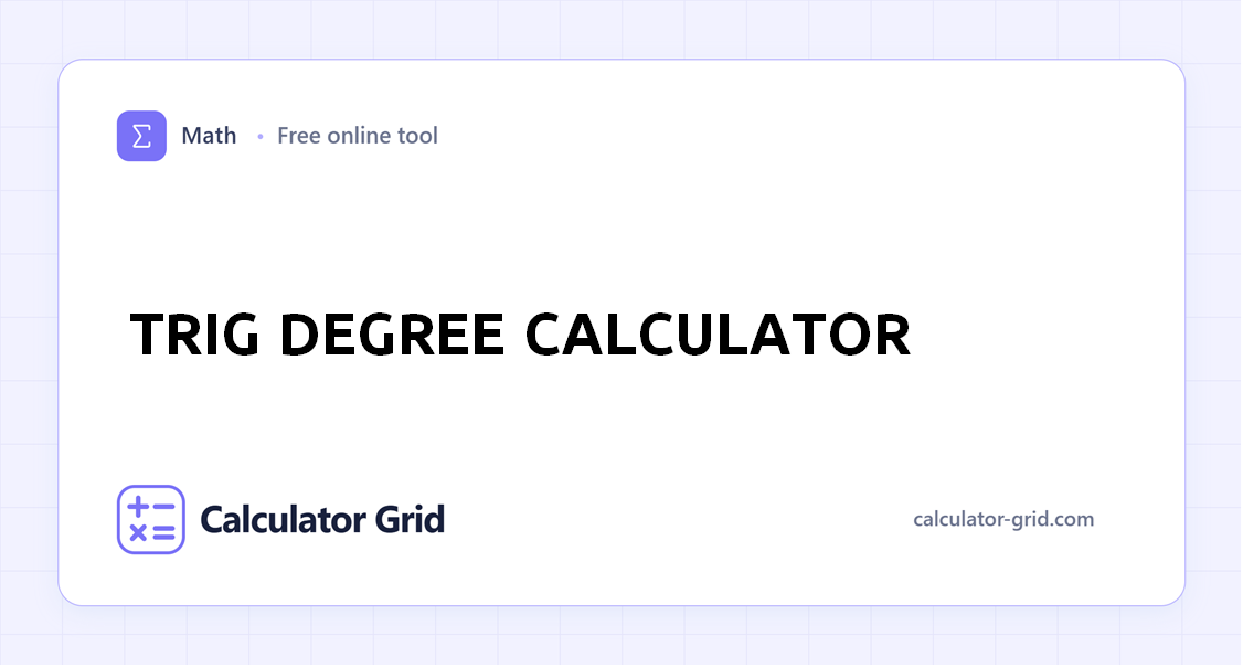 Trig Degree Calculator