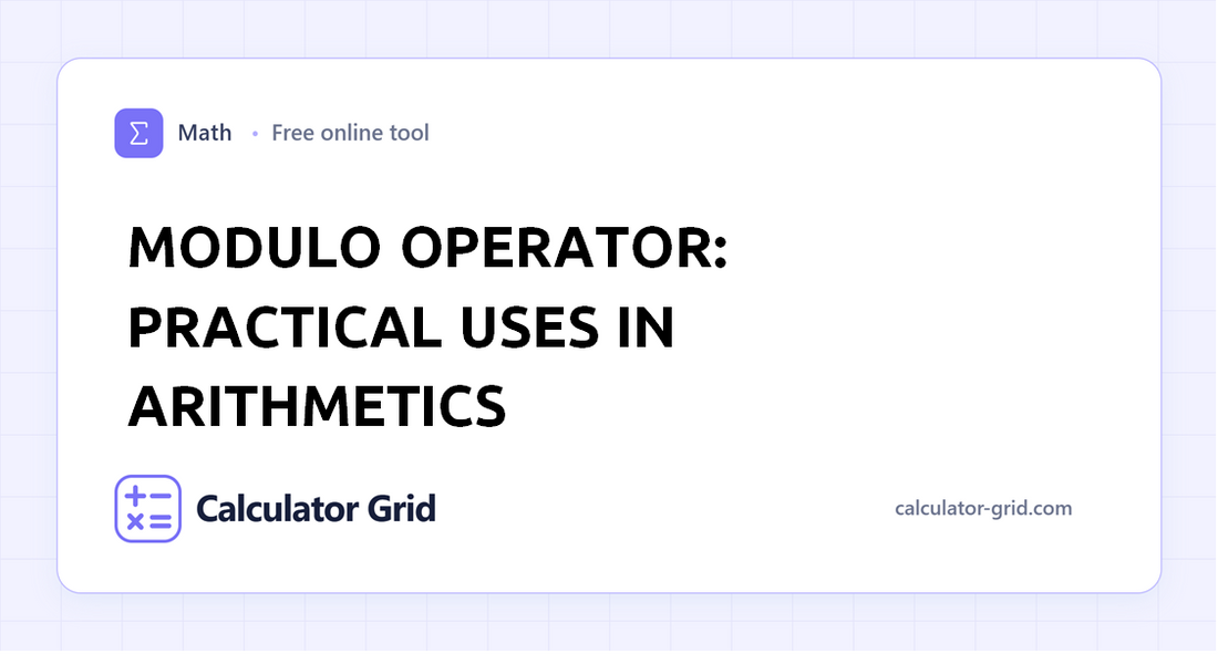 Modulo Operator: Practical Uses in Arithmetics