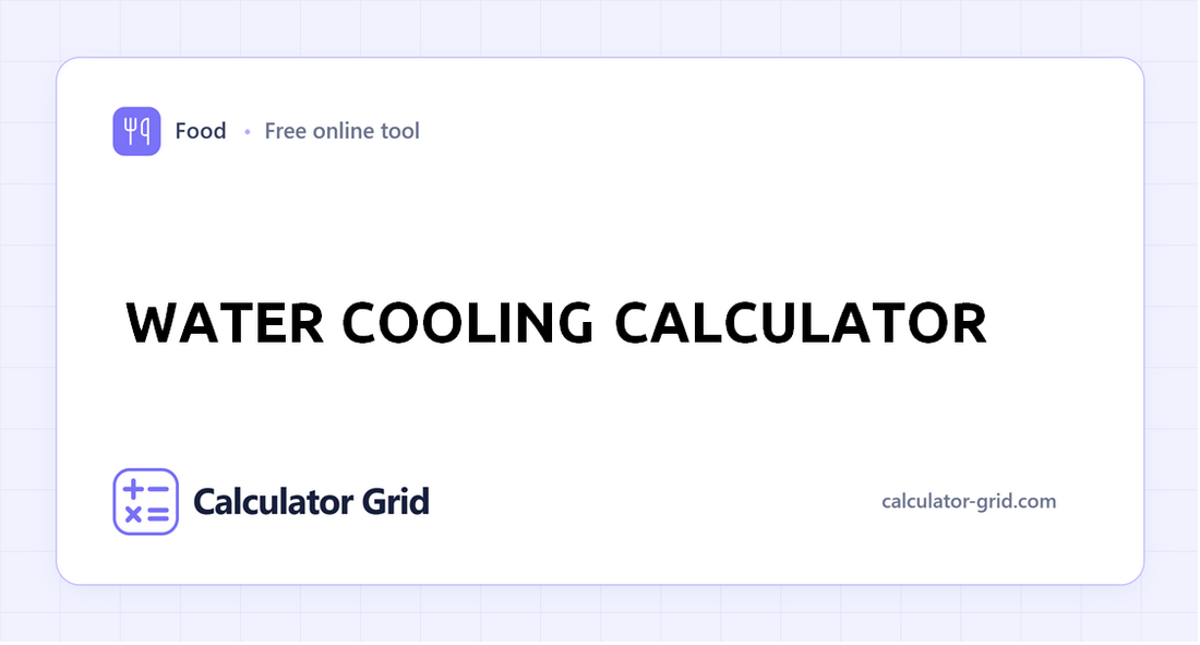 Water Cooling Calculator
