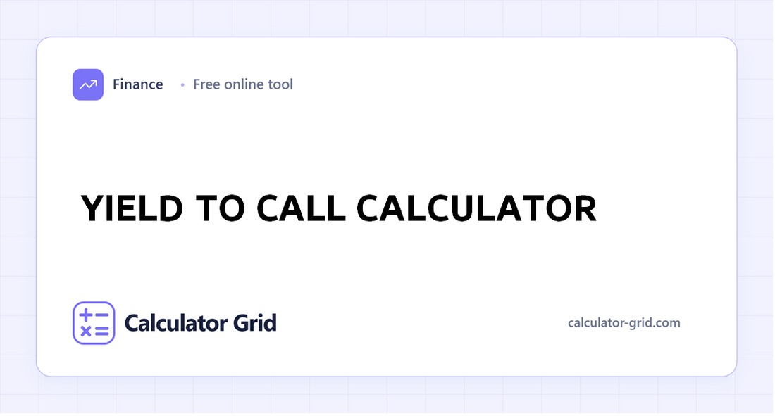 Yield to Call Calculator